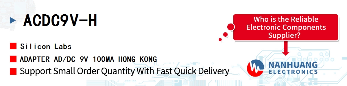 ACDC9V-H Silicon Labs ADAPTER AD/DC 9V 100MA HONG KONG
