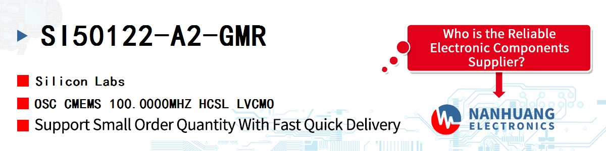 SI50122-A2-GMR Silicon Labs OSC CMEMS 100.0000MHZ HCSL LVCMO