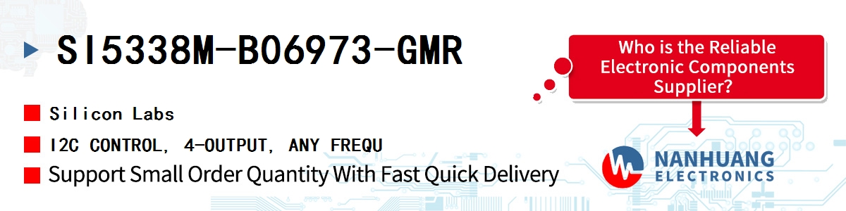 SI5338M-B06973-GMR Silicon Labs I2C CONTROL, 4-OUTPUT, ANY FREQU