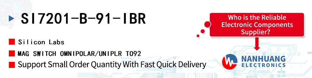 SI7201-B-91-IBR Silicon Labs MAG SWITCH OMNIPOLAR/UNIPLR TO92